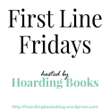 grab button for First Line Fridays hosted by Hoarding Books